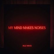 Pale Waves, My Mind Makes Noises (CD)