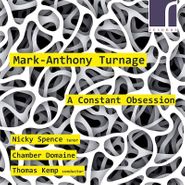 Mark-Anthony Turnage, Turnage: A Constant Obsession (CD)