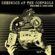 Adrian Sherwood, Sherwood At The Controls Volume 2: 1985-1990 (CD)