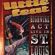 Little Feat, Highwire Act: Live In St Louis (LP)