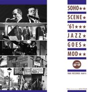Various Artists, Soho Scene '61: Jazz Goes Mod (CD)