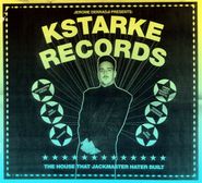 Jerome Derradji, Kstarke Records: The House That Jackmaster Hater Built (CD)