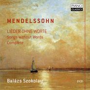 Felix Mendelssohn, Lieder Ohne Worte - Songs Without Words, Complete (CD)