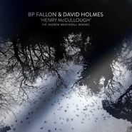 BP Fallon, Henry Mccullough - The Andrew Weatherall Remixes [Record Store Day] (12")