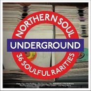 Various Artists, Northern Soul Underground: 36 Soulful Rarities (LP)