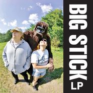Big Stick, LP (CD)