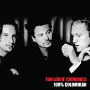 Fun Lovin' Criminals, 100% Columbian (LP)