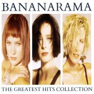 Bananarama, The Greatest Hits Collection [2017 Collector's Edition] (CD)