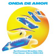 Various Artists, Onda De Amor: Synthesized Brazilian Hits That Never Were (1984-94) (LP)