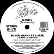 Mtume, So You Wanna Be A Star (Danny Krivit Edit) (12")