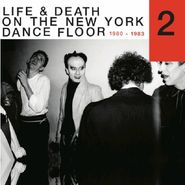 Various Artists, Life & Death On The New York Dance Floor 1980-1983 Pt. 2 (LP)