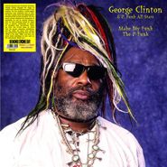 George Clinton And The P-Funk Allstars, Make My Funk The P-Funk (LP)