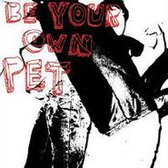 Be Your Own Pet!, Be Your Own Pet (LP)