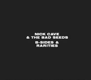 Nick Cave & The Bad Seeds, B-Sides & Rarities (CD)