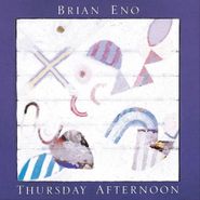 Brian Eno, Thursday Afternoon (CD)