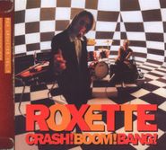 Roxette, Crash! Boom! Bang! [2009 Edition] (CD)