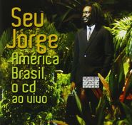 Seu Jorge, América Brasil: O CD, Ao Vivo (CD)