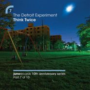 The Detroit Experiment, Think Twice [Henrik Schwarz Remixes] (12")