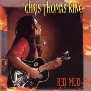 Chris Thomas King, Red Mud (CD)