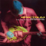 Spectrum, Refractions: Thru The Rythm Of Time 1989-1997 (CD)