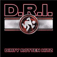 D.R.I., Dirty Rotten Hitz (CD)
