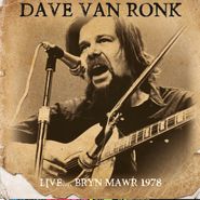 Dave Van Ronk, Live...Bryn Mawr 1978 (CD)
