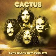 Cactus, Long Island New York, 1971 (CD)