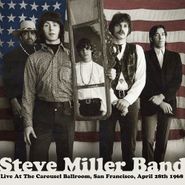 Steve Miller Band, Live at the Carousel Ballroom San Francisco April  28th 1968 (CD)