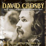 David Crosby, Live At The Matrix, December 1970 (LP)
