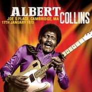 Albert Collins, Joe's Place, Cambridge, MA 17th January 1973 (LP)