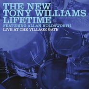 The New Tony Williams Lifetime, Live At The Village Gate (CD)