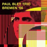 Paul Bley Trio, Bremen '66 (CD)
