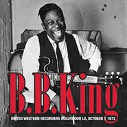 B.B. King, United Western Recorders Hollywood LA, October 1 1972 (LP)