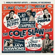 Various Artists, The Cole Slaw Club: The Big Rhythm & Blues Revue (LP)