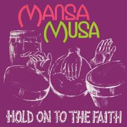 Mansa Musa, Hold On To The Faith (LP)