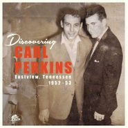 Carl Perkins, Discovering Carl Perkins: Eastview, Tennessee 1952-53 (LP)