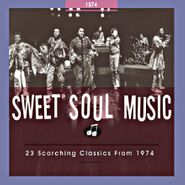 Various Artists, Sweet Soul Music: 23 Scorching Classics From 1974 (CD)