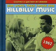 Various Artists, Country & Western Hit Parade: Dim Lights, Thick Smoke And Hillbilly Music (CD)