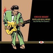 Chuck Berry, Rock And Roll Music Any Old Way You Choose It - The Complete Studio Recordings ... Plus! (CD)