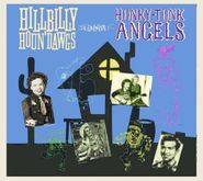 Various Artists, Hillbilly Houn' Dawgs And Honky Tonk Angels (CD)