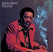 Bobby Bland, Dreamer [180 Gram Vinyl] (LP)
