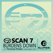 Scan 7, Burdens Down (12")