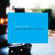 David Toop, Mondo Black Chamber (CD)