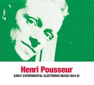Henri Pousseur, Early Experimental Electronic Music 1954-61 (CD)