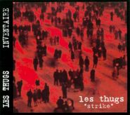 Les Thugs, Strike (CD)