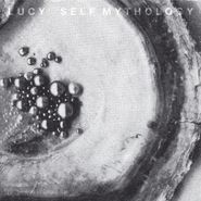 Lucy, Self Mythology (CD)