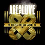 Various Artists, Age Of Love: Respect The Old School (CD)