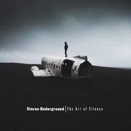 Stereo Underground, The Art Of Silence (LP)