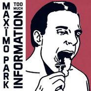 Maxïmo Park, Too Much Information (CD)