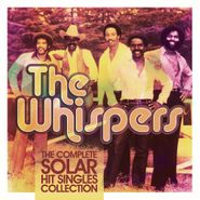The Whispers, The Complete Solar Hit Singles Collection (CD)